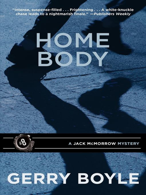 Title details for Home Body by Gerry Boyle - Available